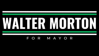 Walter Morton for Mayor